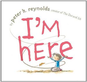 I'm Here - Peter H. Reynolds