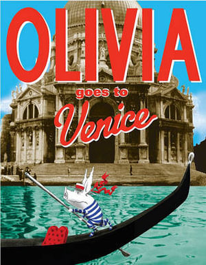 Olivia Goes to Venice : Olivia - Ian Falconer