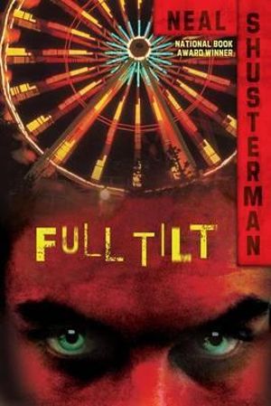 Full Tilt - Neal Shusterman