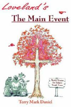 LOVELAND'S : The Main Event - Terry Mark Daniel