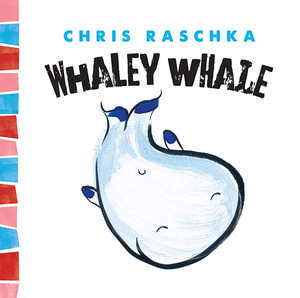 Thingy Things - Whaley Whale : Thingy Things - Chris Raschka