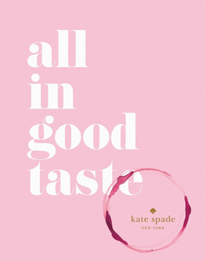 All in Good Taste - Kate Spade New York