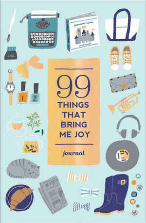 99 Things That Bring Me Joy Guided Journal - Abrams Noterie