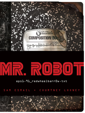 Mr. Robot: Red Wheelbarrow : Mr Robot - Sam Esmail