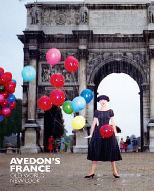 Avedon's France : Old World, New Look - Robert M. Rubin