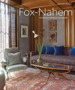 Fox-Nahem : The Design Vision of Joe Nahem - Anthony Iannacci