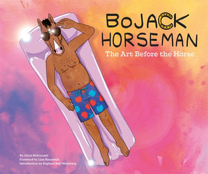 BoJack Horseman : The Art Before the Horse - Chris McDonnell