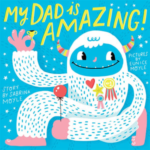 My Dad is Amazing! : A Hello!Lucky Book - Sabrina Moyle