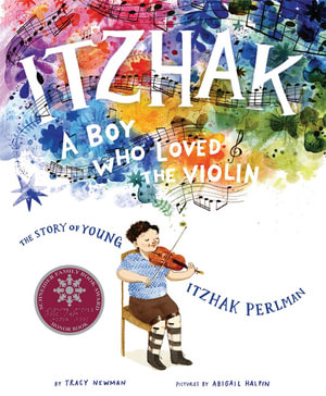 Itzhak : A Boy Who Loved the Violin - Tracy Newman