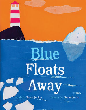 Blue Floats Away - Travis Jonker