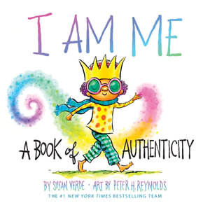 I Am Me : A Book of Authenticity - Susan Verde