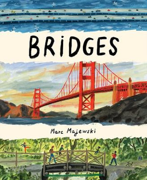 Bridges : A Picture Book - Marc Majewski