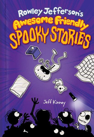 Rowley Jefferson's Awesome Friendly Spooky Stories : Diary of an Awesome Friendly Kid - Jeff Kinney