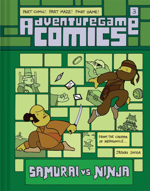 Adventuregame Comics: Samurai vs. Ninja (Book 3) : An Interactive Graphic Novel - Jason Shiga