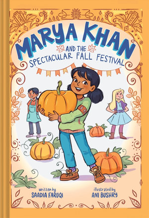 Marya Khan and the Spectacular Fall Festival (Marya Khan #3) : Marya Khan - Saadia Faruqi