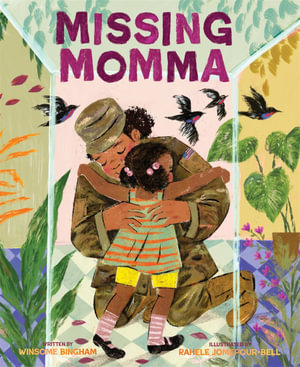 Missing Momma : A Picture Book - Winsome Bingham