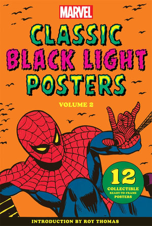 Marvel Classic Black Light Collectible Poster Portfolio Volume 2 : 12 Collectible Ready-to-Frame Posters - Marvel Entertainment