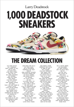 1,000 Deadstock Sneakers : The Dream Collection - Larry Deadstock