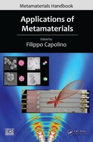 Applications of Metamaterials : Metamaterials Handbook - Filippo Capolino