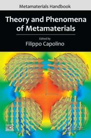 Theory and Phenomena of Metamaterials : Metamaterials Hamdbook - Filippo Capolino