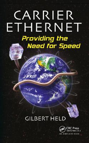 Carrier Ethernet : Providing the Need for Speed - Gilbert Held