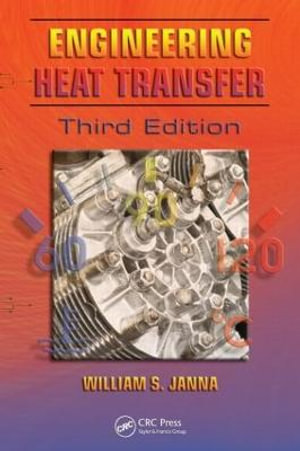 Engineering Heat Transfer : Heat Transfer - William S. Janna