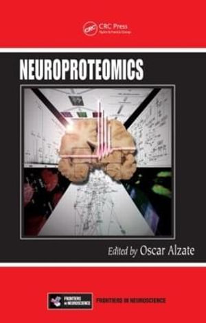 Neuroproteomics : Frontiers in Neuroscience - Oscar Alzate