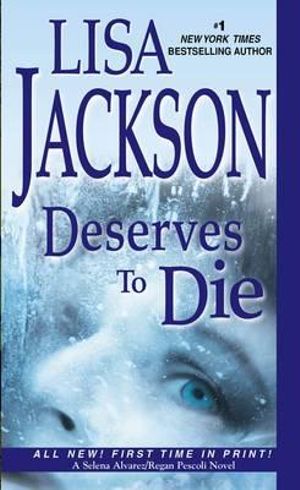 Deserves to Die : Alvarez & Pescoli Novel - Lisa Jackson