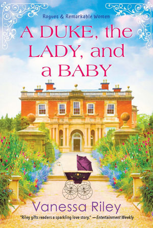 A Duke, the Lady, and a Baby : A Multi-Cultural Historical Regency Romance - Vanessa Riley