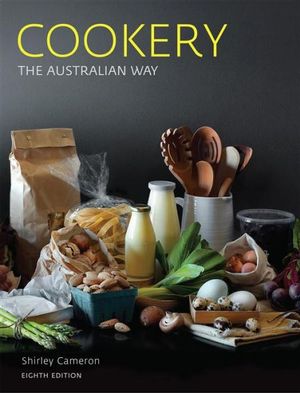 Cookery - The Australian Way : 8th Edition - Shirley Cameron