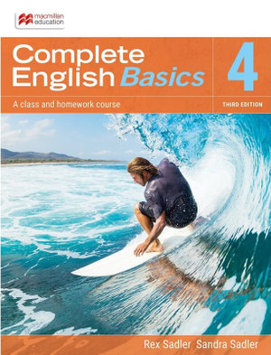 Complete English Basics 4 : Student Book 3rd Edition - Rex Sadler