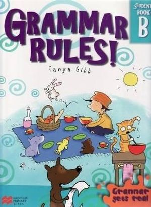 Grammar Rules! Book B : Grammar Rules! - Tanya Gibb