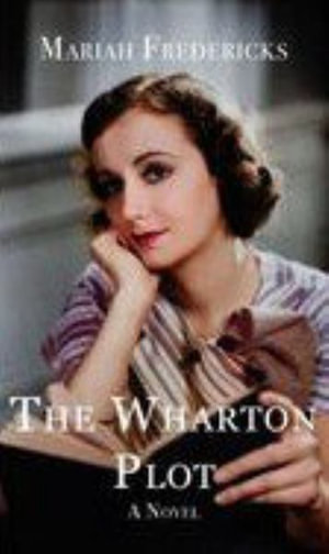 The Wharton Plot : Thorndike Press; Large Print Historical Fiction - Mariah Fredericks