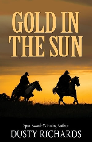 Gold in the Sun - Dusty Richards