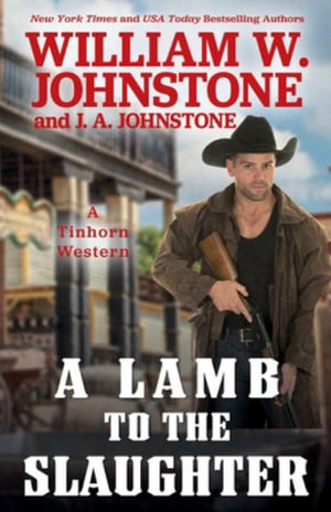 A Lamb to the Slaughter : A Tinhorn Western - William W. Johnstone