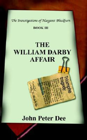 The William Darby Affair - John Peter Dee