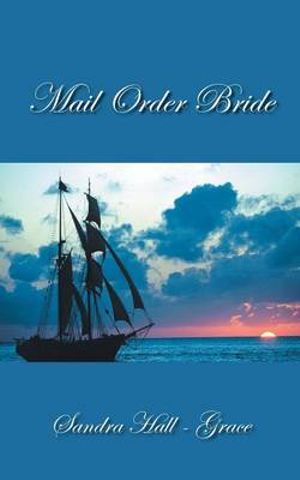 Mail Order Bride - Sandra Hall - Grace