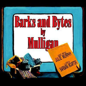 Barks and Bytes by Mulligan - Julie Murphy