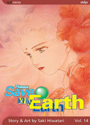 Please Save My Earth, Vol. 14 : Please Save My Earth - Saki Hiwatari