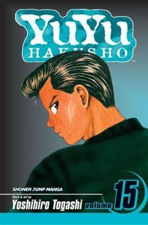 Yuyu Hakusho, Volume 15 : YuYu Hakusho - Yoshihiro Togashi