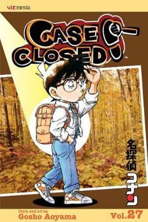 Case Closed, Vol. 27 : Case Closed - Gosho Aoyama