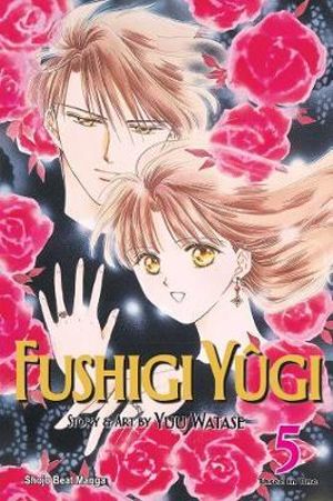 Fushigi Yûgi (Vizbig Edition), Vol. 5 : Fushigi Yï¿½gi Vizbig Edition - Yuu Watase