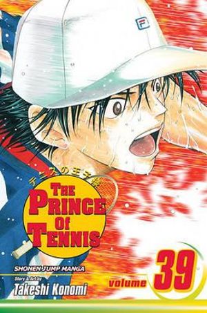 The Prince of Tennis, Vol. 39 : The Prince Of Tennis - Takeshi Konomi