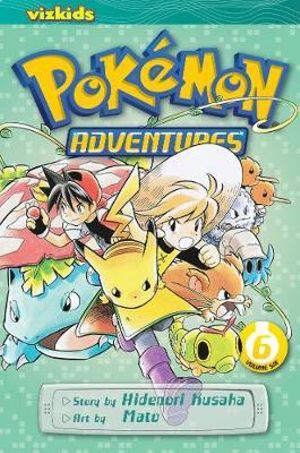 Pokemon Adventures, Vol. 6 : Pokémon Adventures - Hidenori Kusaka