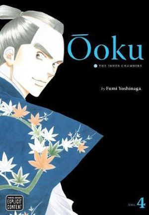 Ooku: The Inner Chambers, Vol. 4 : Ôoku: The Inner Chambers - Fumi Yoshinaga