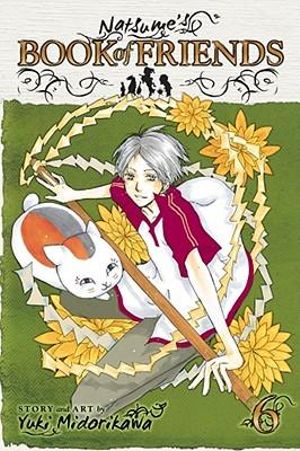 Natsume's Book of Friends, Vol. 6 : Natsume's Book of Friends - Yuki Midorikawa