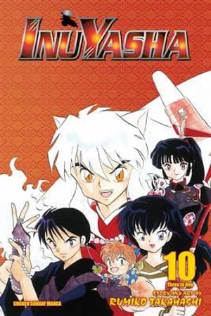 Inuyasha (VIZBIG Edition), Vol. 10 : Inuyasha (VIZBIG Edition) - Rumiko Takahashi