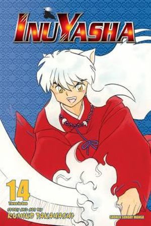 Inuyasha (VIZBIG Edition), Vol. 14 : Inuyasha (VIZBIG Edition) - Rumiko Takahashi