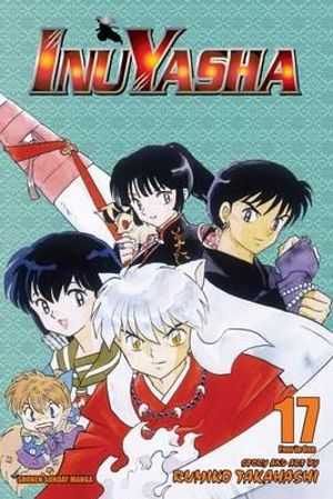 Inuyasha (VIZBIG Edition), Vol. 17 : Revelations and Transformations - Rumiko Takahashi