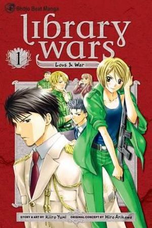 Library Wars : Love & War, Vol. 1 - Kiiro Yumi